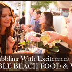 Bubbling With Excitement For Pebble Beach Food and Wine Pebble Beach Food and Wine